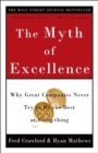 Image for The myth of excellence: why great companies never try to be the best at everything