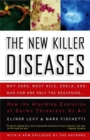 Image for The new killer diseases: how the alarming evolution of mutant germs threatens us all