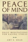 Image for Peace of Mind: Daily Meditations For Easing Stress