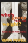 Image for Who&#39;s Gonna Take the Weight?: Manhood, Race, and Power in America