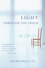 Image for Light Through the Crack: Life After Loss