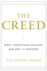 Image for Creed: What Christians Believe and Why it Matters