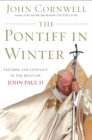 Image for Pontiff in Winter: Triumph and Conflict in the Reign of John Paul II
