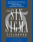Image for The Six Sigma fieldbook: how Dupont successfully implemented the Six Sigma breakthrough management strategy