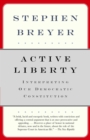 Image for Active liberty: interpreting our democratic Constitution