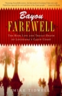 Image for Bayou Farewell: The Rich Life and Tragic Death of Louisiana&#39;s Cajun Coast