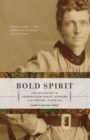 Image for Bold spirit: Helga Estby&#39;s forgotten walk across Victorian America