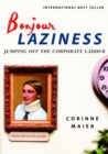 Image for Bonjour laziness: why hard work doesn&#39;t pay