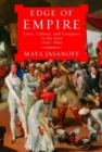 Image for Edge of Empire: conquest and collecting in the east, 1750-1850
