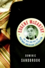 Image for Eugene McCarthy: the rise and fall of postwar American liberalism