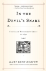 Image for In the devil&#39;s snare: the Salem witchcraft crisis of 1692