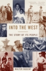 Image for Into the West: the story of its people