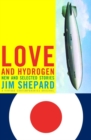 Image for Love and Hydrogen: New and Selected Stories