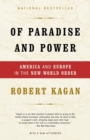 Image for Of Paradise and Power: America and Europe in the New World Order