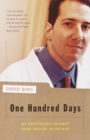 Image for One hundred days: my unexpected journey from doctor to patient