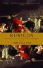 Image for Rubicon: the triumph and tragedy of the Roman Republic
