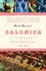 Image for Salonica, city of ghosts: Christians, Muslims and Jews, 1430-1950