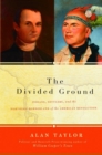 Image for Divided Ground: Indians, Settlers, and the Northern Borderland of the American Revolution