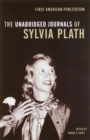 Image for The unabridged journals of Sylvia Plath, 1950-1962
