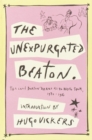 Image for The unexpurgated Beaton: the Cecil Beaton diaries as they were written