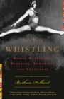 Image for They went whistling: women wayfarers, warriors, runaways, and renegades
