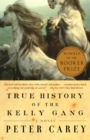 Image for True history of the Kelly gang