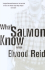 Image for What salmon know: stories