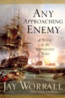 Image for Any Approaching Enemy: A Novel of the Napoleonic Wars