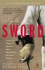 Image for By the sword: gladiators, musketeers, Samurai warriors, swashbucklers, and Olympians