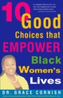 Image for 10 good choices that empower black women&#39;s lives