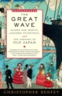 Image for Great Wave: Gilded Age Misfits, Japanese Eccentrics, and the Opening of Old Japan