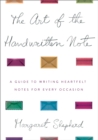 Image for Art of the Handwritten Note: A Guide to Reclaiming Civilized Communication