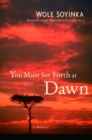 Image for You must set forth at dawn: a memoir