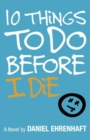 Image for 10 things to do before I die: a novel