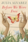 Image for Before we were free
