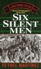 Image for Six Silent Men : Book 1