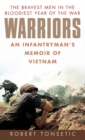 Image for Warriors: an infantryman&#39;s memoir of Vietnam