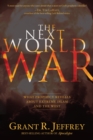 Image for Next World War: What Prophecy Reveals about Extreme Islam and the West