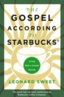 Image for Gospel According to Starbucks: Living with a Grande Passion