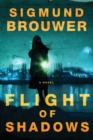 Image for Flight of Shadows: A Novel