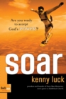 Image for Soar: Are You Ready to Accept God&#39;s Power?