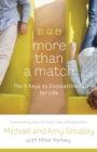 Image for More than a match: how to turn the dating game into lasting love
