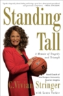 Image for Standing tall: a memoir of tragedy and triumph