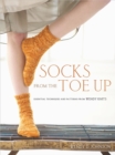 Image for Socks from the toe up  : essential techniques and patterns from Wendy Knits