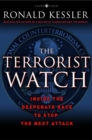 Image for The terrorist watch: inside the desperate race to stop the next attack