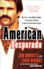 Image for American desperado: my life - from Mafia soldier to cocaine cowboy to secret government asset