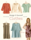 Image for Design-it-yourself clothes  : patternmaking simplified