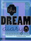 Image for The Dream Diary : With a Dictionary for Interpreting Your Dreams