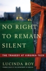 Image for No right to remain silent: the tragedy at Virginia Tech