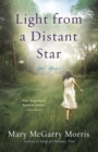 Image for Light from a distant star: a novel